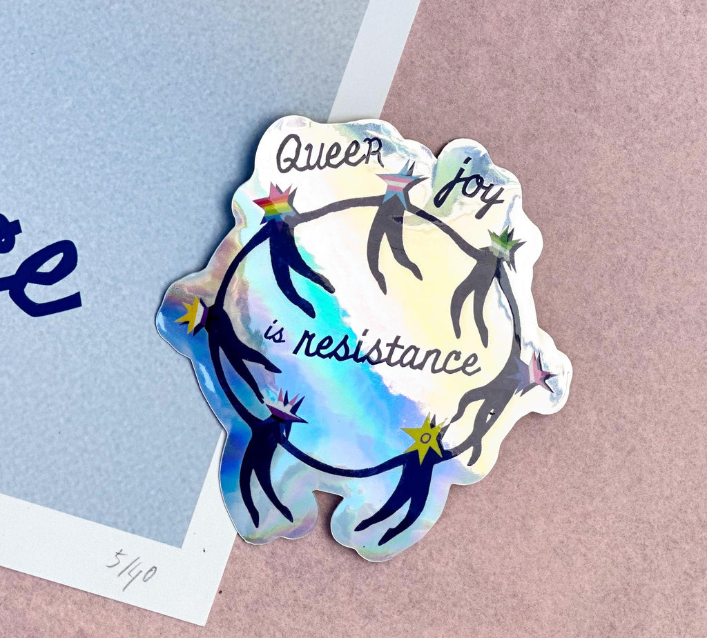 Queer Joy Is Resistance ✶  Sticker Holographic